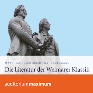 Die Literatur der Weimarer Klassik