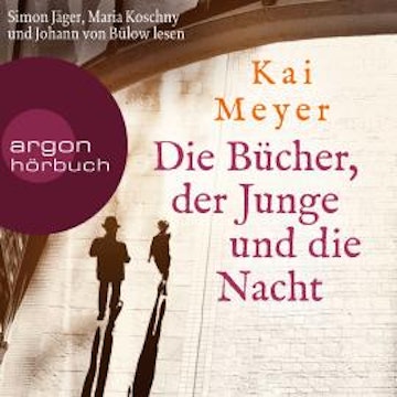 Die Bücher, der Junge und die Nacht (Ungekürzte Lesung)