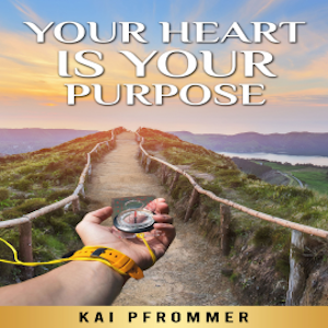 Your Heart is your purpose