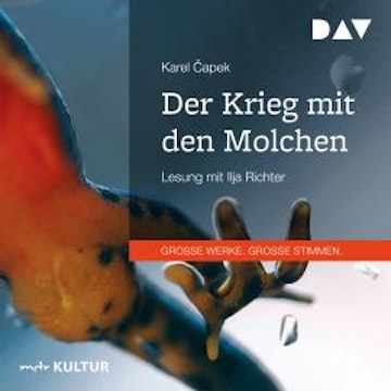 Der Krieg mit den Molchen (Gekürzt)