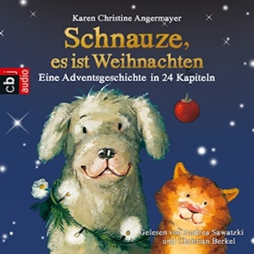 Schnauze, es ist Weihnachten - Eine Adventsgeschichte in 24 Kapiteln