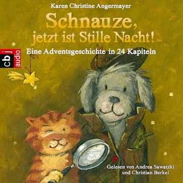 Schnauze, jetzt ist Stille Nacht! - Eine Adventsgeschichte in 24 Kapiteln