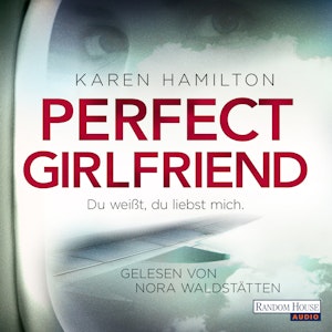 Perfect Girlfriend - Du weißt, du liebst mich