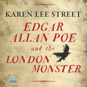 Edgar Allan Poe and the London Monster