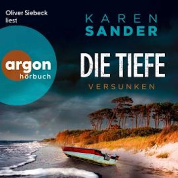 Die Tiefe: Versunken - Engelhardt & Krieger ermitteln, Band 7 (Ungekürzte Lesung) audiobook, Karen Sander