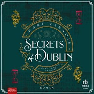 Secrets of Dublin - Gebrochene Flüche, Kari Vanadis