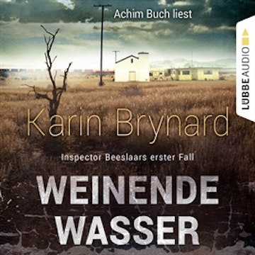 Weinende Wasser - Inspector Beeslaars erster Fall