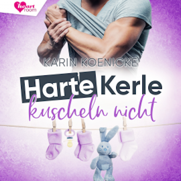 Harte Kerle kuscheln nicht audiobook, Karin Koenicke