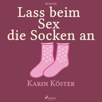 Lass beim Sex die Socken an