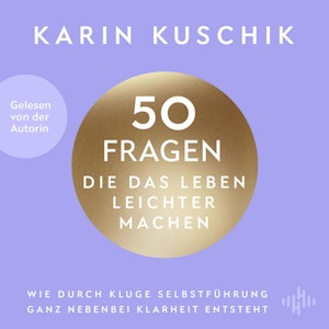 50 Fragen, die das Leben leichter machen, Karin Kuschik