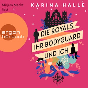 Die Royals, ihr Bodyguard und ich - Roman