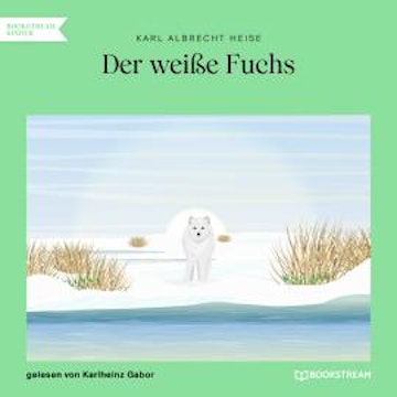 Der weiße Fuchs (Ungekürzt)