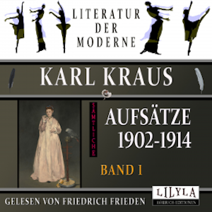 Sämtliche Aufsätze 1902-1914 - Band 1, Karl Kraus