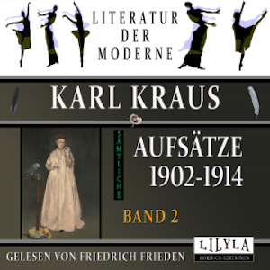 Sämtliche Aufsätze 1902-1914 - Band 2, Karl Kraus