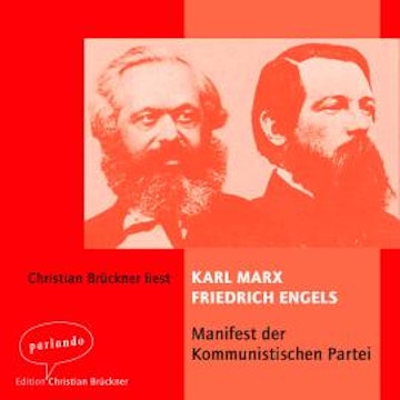 Das Manifest der kommunistischen Partei (Ungekürzt)