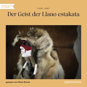 Der Geist der Llano estakata (Ungekürzt)