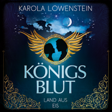 Land aus Eis - Königsblut, Band 2 audiobook, Karola Löwenstein