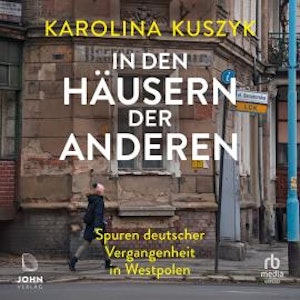 In den Häusern der anderen, Karolina Kuszyk