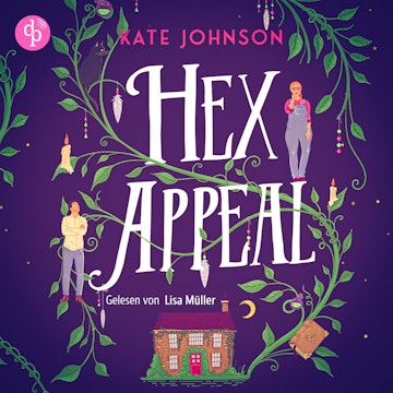 Hex Appeal - Verflucht verliebt | Ein Found Family Cosy Fantasy Hörbuch voller Magie und Hokus Pokus (Ungekürzt) audiobook, Kate Johnson