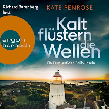 Kalt flüstern die Wellen - Ben Kitto ermittelt auf den Scilly-Inseln, Band 3 (Ungekürzte Lesung)