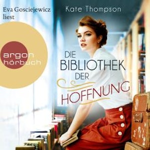 Die Bibliothek der Hoffnung (Ungekürzte Lesung)