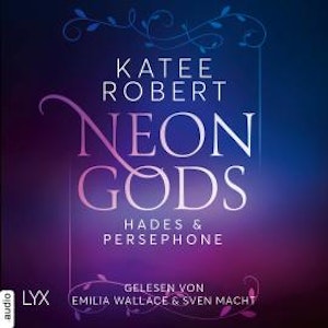 Neon Gods - Hades & Persephone - Dark Olympus, Teil 1 (Ungekürzt)