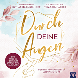 Durch deine Augen, Katharina Kugelmeier