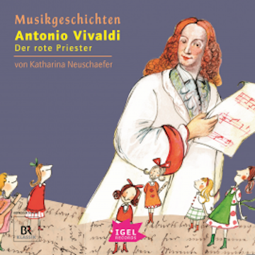 Musikgeschichten. Antonio Vivaldi. Der rote Priester