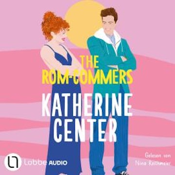 The Rom-Commers (Gekürzt) audiobook, Katherine Center