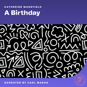 A Birthday, Katherine Mansfield