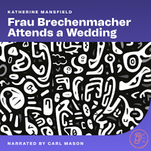 Frau Brechenmacher Attends a Wedding, Katherine Mansfield