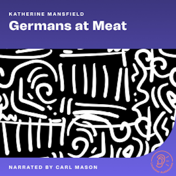 Germans at Meat audiobook, Katherine Mansfield