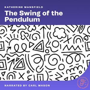 The Swing of the Pendulum, Katherine Mansfield