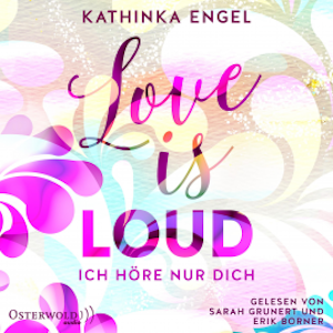 Love Is Loud – Ich höre nur dich