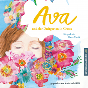 Ava und der Duftgarten in Grasse, Kathrin Goldfeld