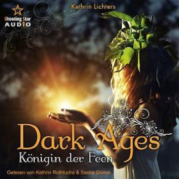 Königin der Feen - Dark Ages, Band 2 (ungekürzt)