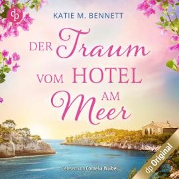 Der Traum vom Hotel am Meer (Ungekürzt)