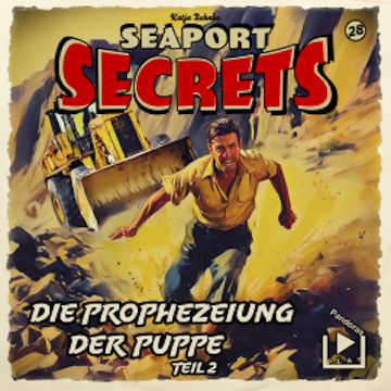 Seaport Secrets 28 - Die Prophezeiung der Puppe Teil 2 audiobook, Katja Behnke