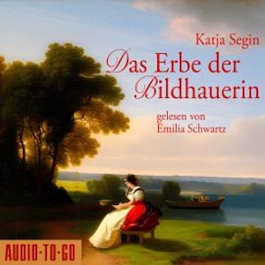 Das Erbe der Bildhauerin (ungekürzt)