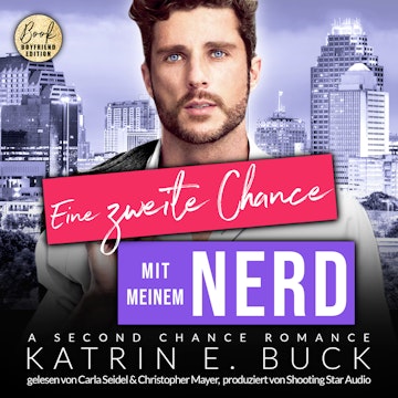 Eine zweite Chance mit meinem Nerd: A Second Chance Romance - San Antonio Billionaires, Band 13 (ungekürzt)