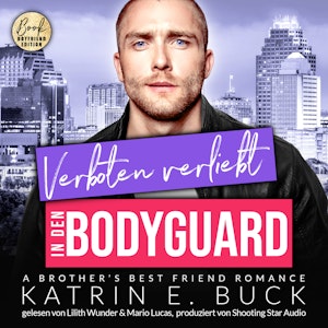 Verboten verliebt in den Bodyguard: A Brother's Best Friend Romance - San Antonio Billionaires, Band 14 (ungekürzt)