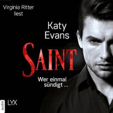 Saint - Wer einmal sündigt ... - Saint-Reihe, Teil 2 (Ungekürzt) audiobook, Katy Evans