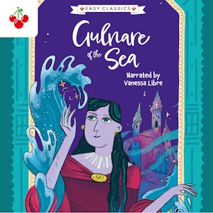 Arabian Nights: Gulnare of the Sea - The Arabian Nights Children's Collection (Easy Classics) (Unabridged)