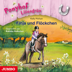 Ponyhof Liliengrün. Finja und Flöckchen