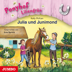 Ponyhof Liliengrün. Julia und Junimond