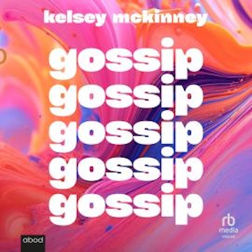 Gossip audiobook, Kelsey McKinney