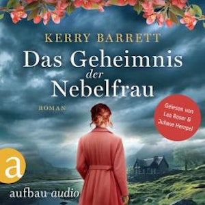 Das Geheimnis der Nebelfrau (Ungekürzt)