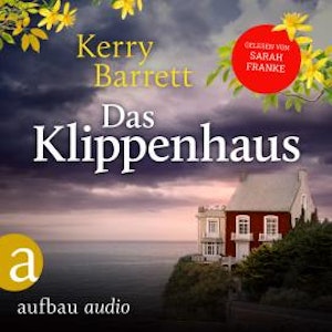 Das Klippenhaus (Ungekürzt)