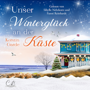 Unser Winterglück an der Küste, Kerstin Garde