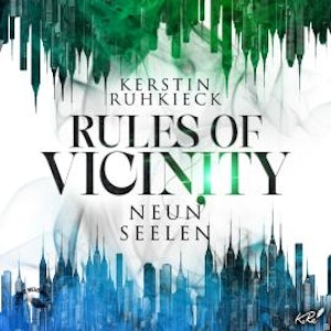 Neun Seelen - Rules of Vicinity, Band 3 (ungekürzt)